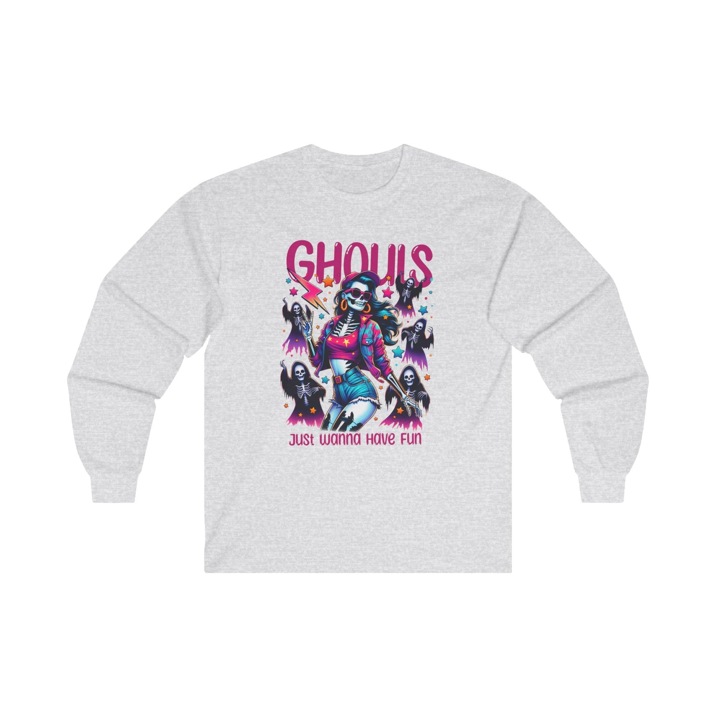 Ghouls Just Wanna Have Fun - Unisex Ultra Cotton Long Sleeve Tee