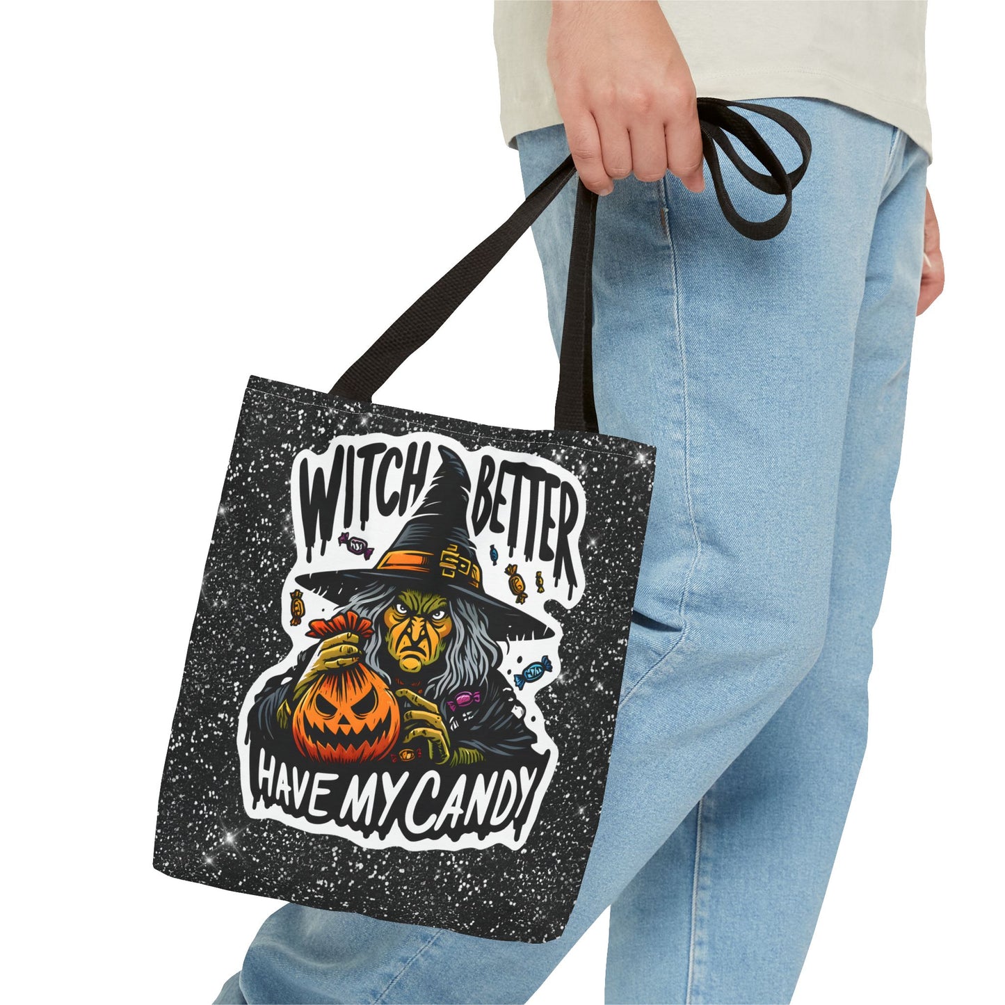 Witch Better Have My Candy - Tote Bag