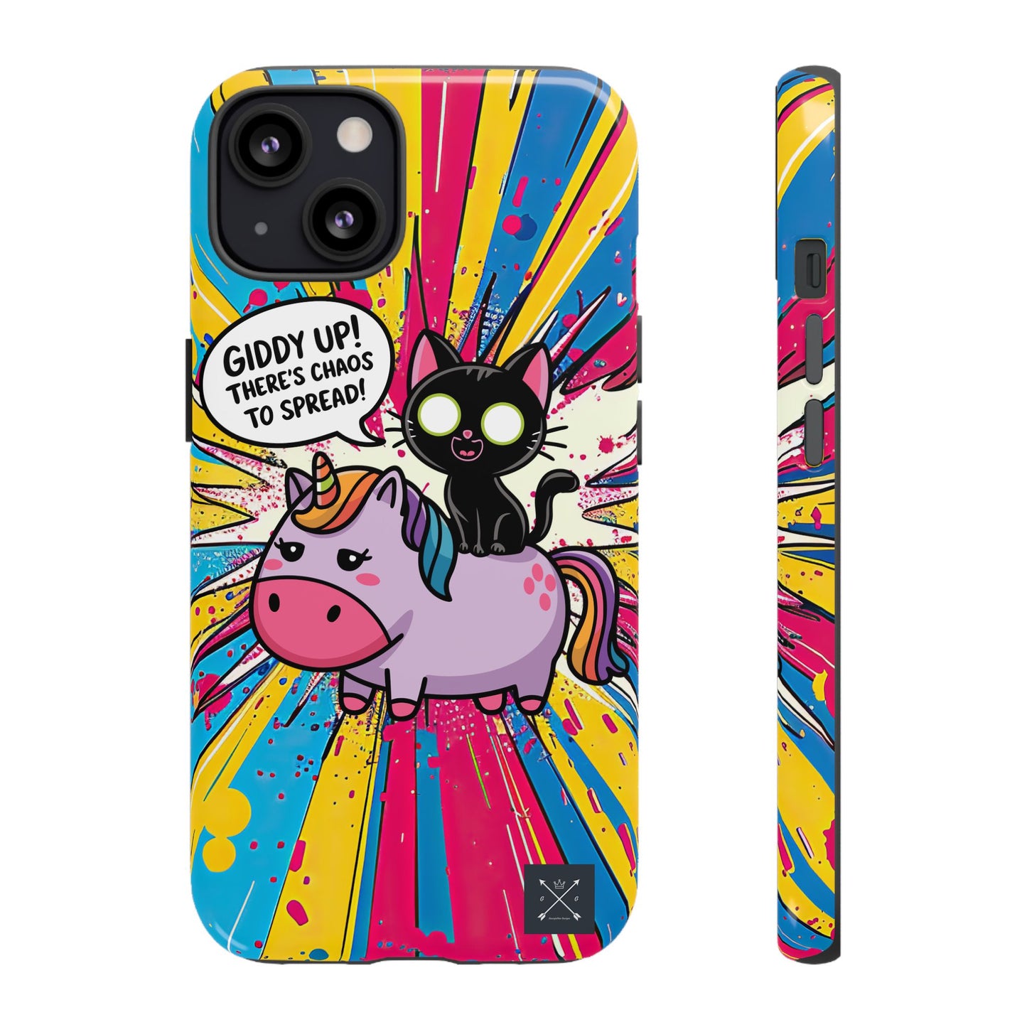 Giddy Up There's Chaos To Spread - Phone Tough Cases