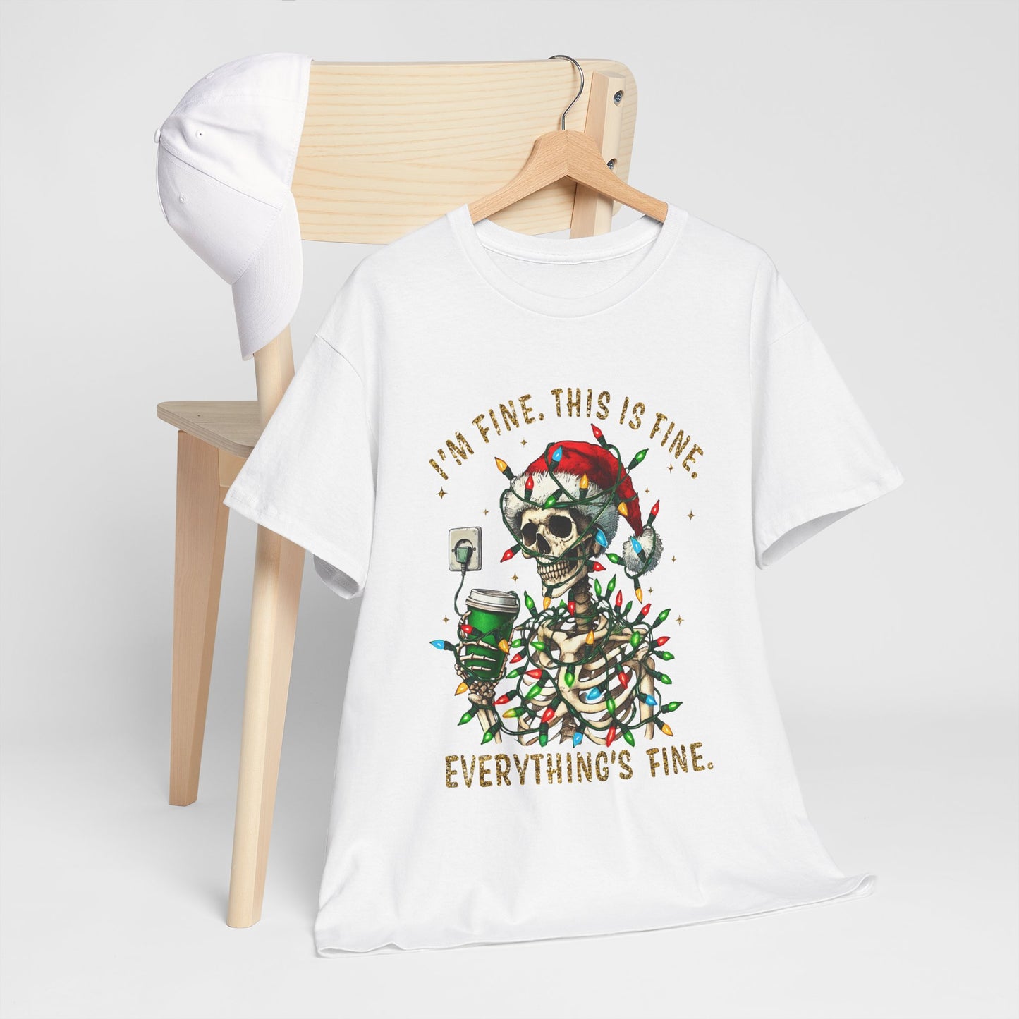 Skeleton Christmas - I'm Fine This Is Fine Everything Is Fine - Unisex T-shirt