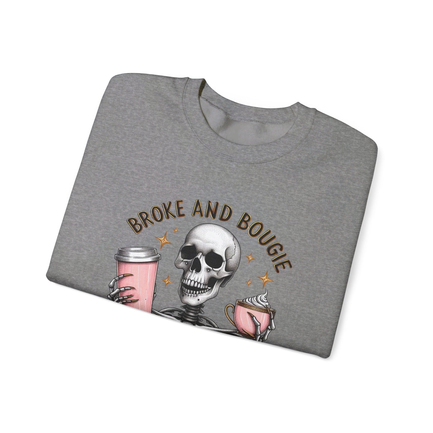 Broke and Bougie - Unisex Heavy Blend™ Crewneck Sweatshirt