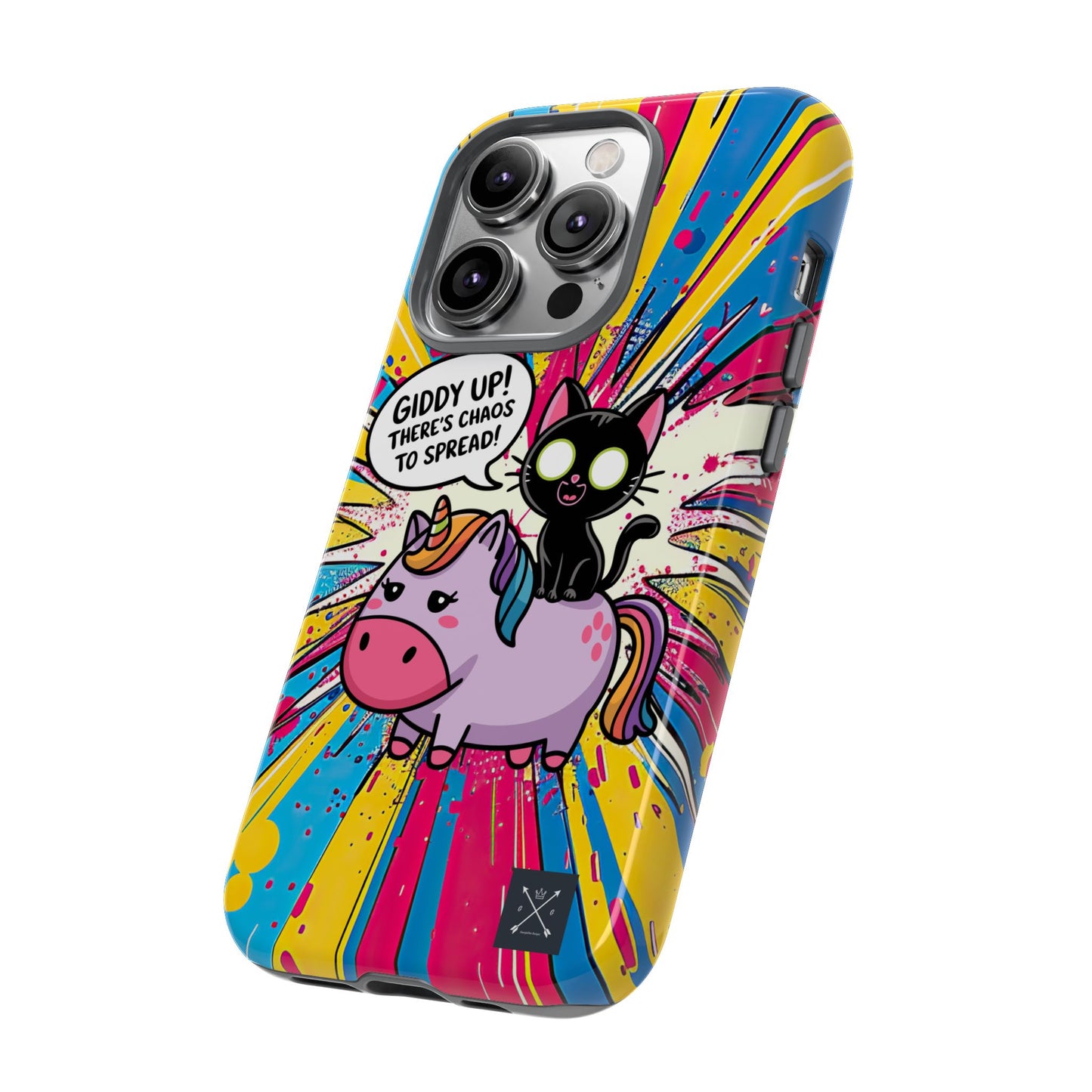 Giddy Up There's Chaos To Spread - Phone Tough Cases