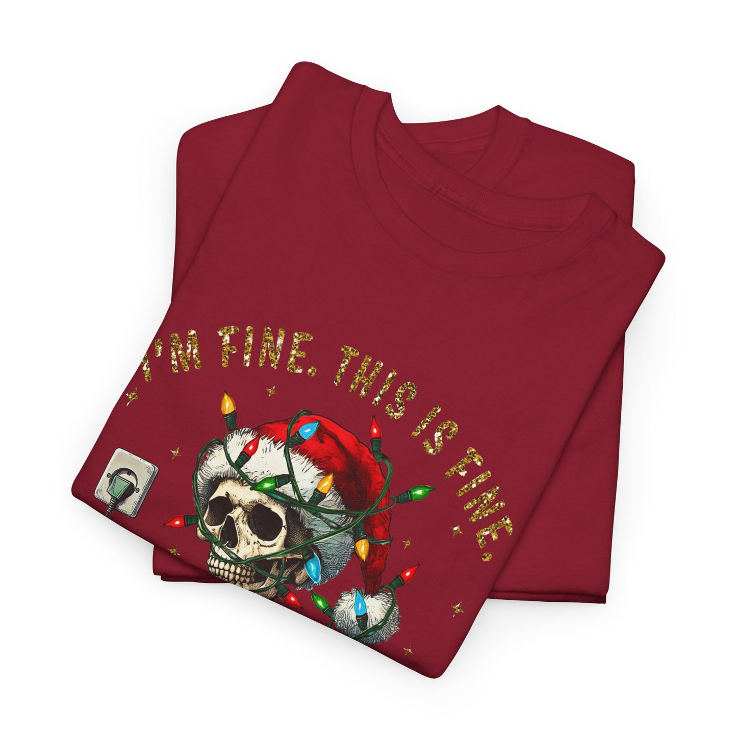 Skeleton Christmas - I'm Fine This Is Fine Everything Is Fine - Unisex T-shirt