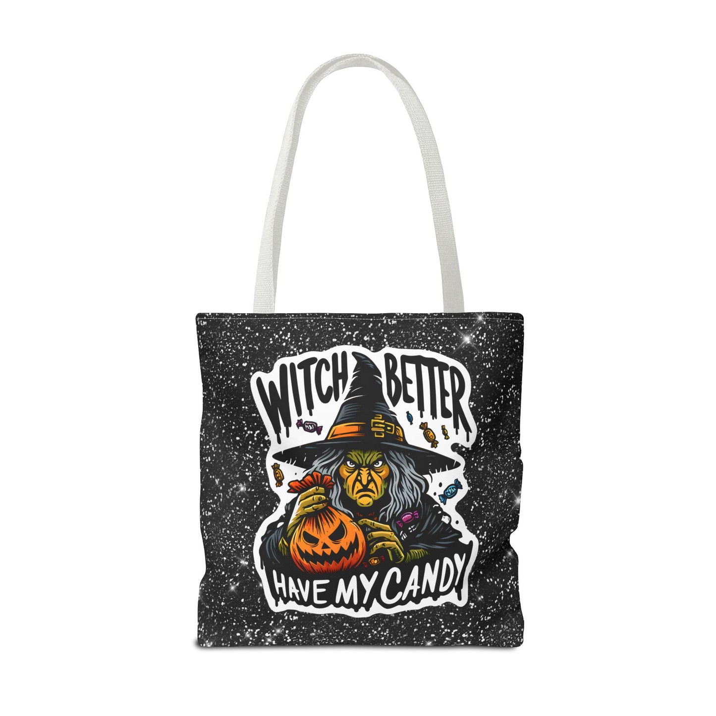 Witch Better Have My Candy - Tote Bag