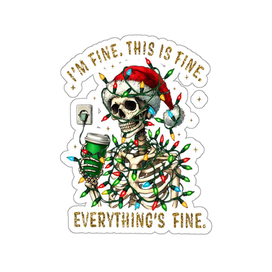 I'm Fine. This Is Fine. Everything Is Fine. (Christmas Gold) - Kiss-Cut Stickers