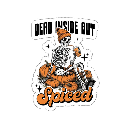 Dead Inside But Spiced - Kiss-Cut Stickers