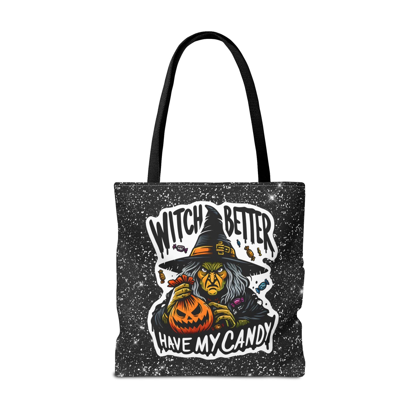 Witch Better Have My Candy - Tote Bag