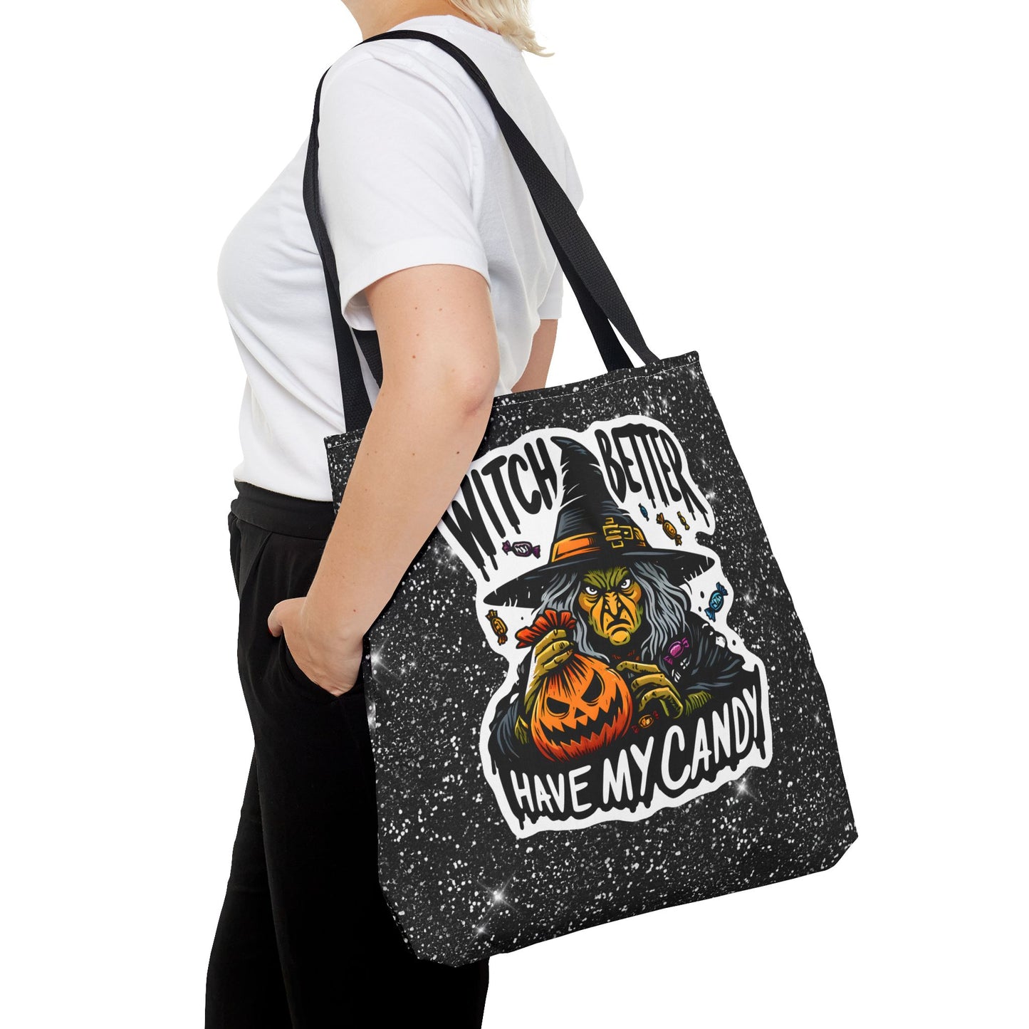 Witch Better Have My Candy - Tote Bag