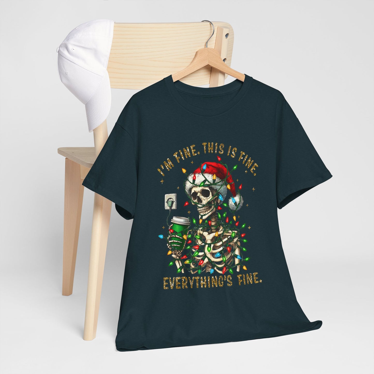 Skeleton Christmas - I'm Fine This Is Fine Everything Is Fine - Unisex T-shirt