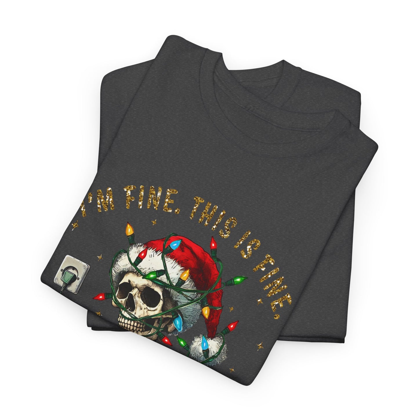 Skeleton Christmas - I'm Fine This Is Fine Everything Is Fine - Unisex T-shirt