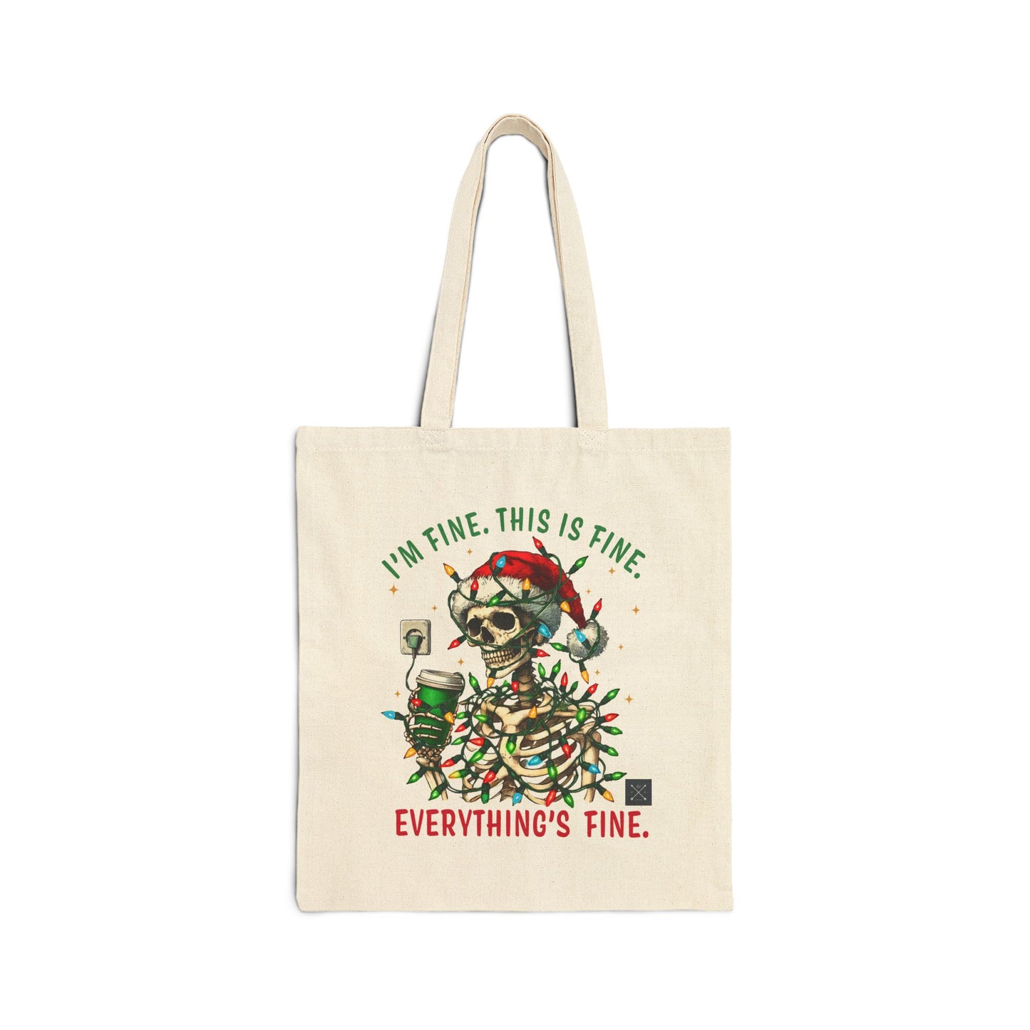 I'm Fine. This Is Fine. Everything Is Fine. - Cotton Canvas Tote Bag