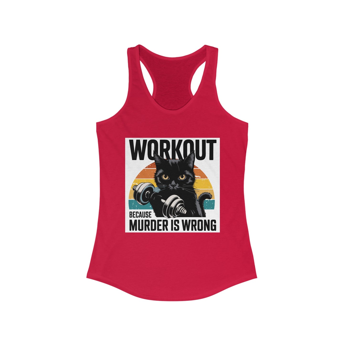 Workout Because Murder is Wrong - Women's Ideal Racerback Tank