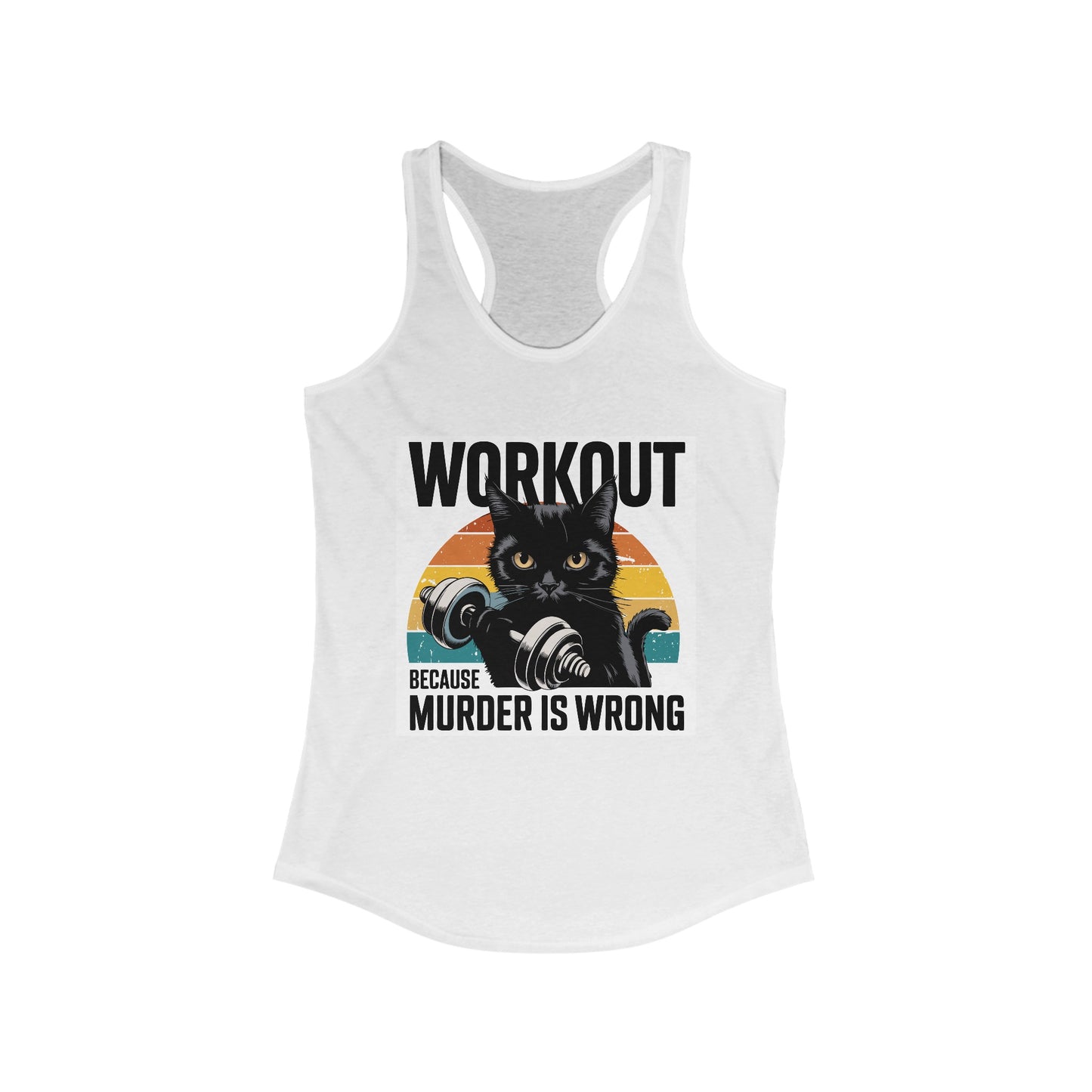 Workout Because Murder is Wrong - Women's Ideal Racerback Tank