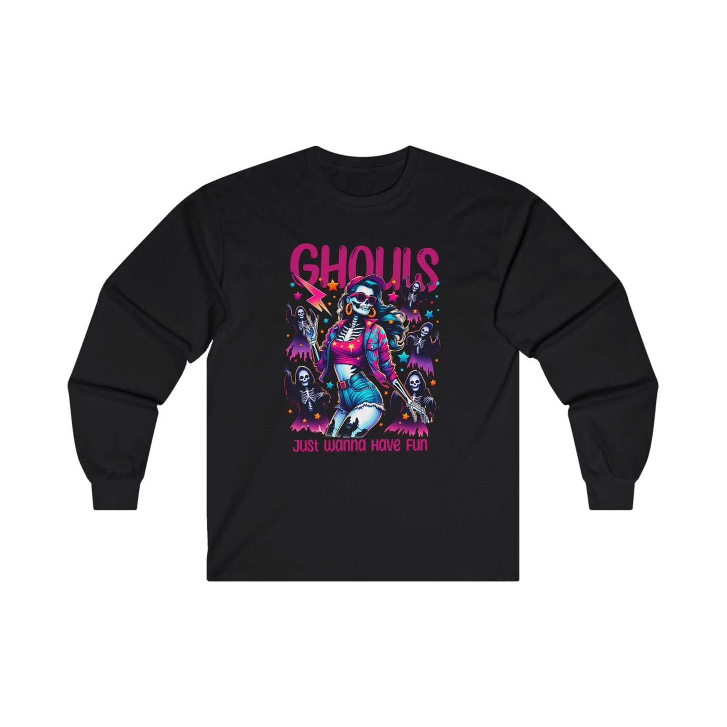 Ghouls Just Wanna Have Fun - Unisex Ultra Cotton Long Sleeve Tee