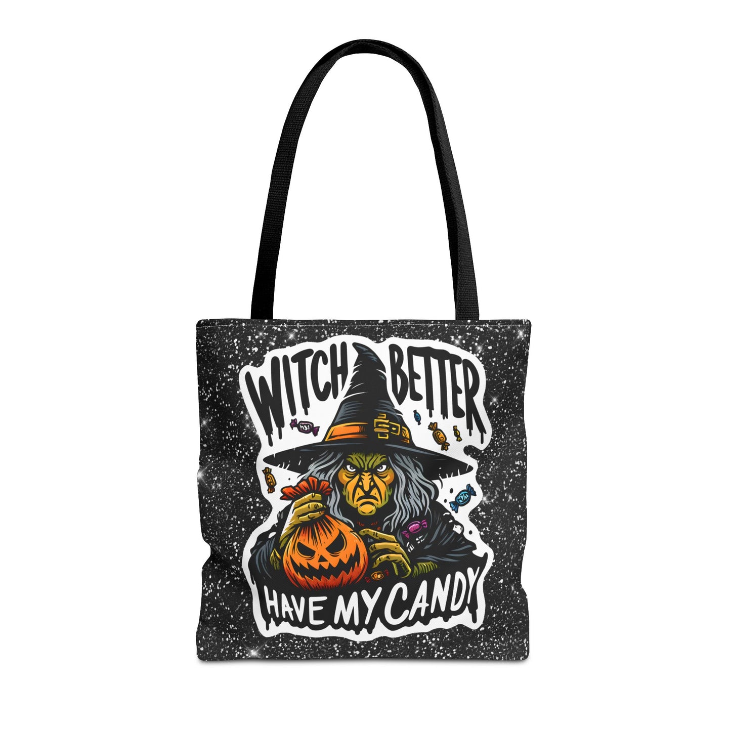 Witch Better Have My Candy - Tote Bag