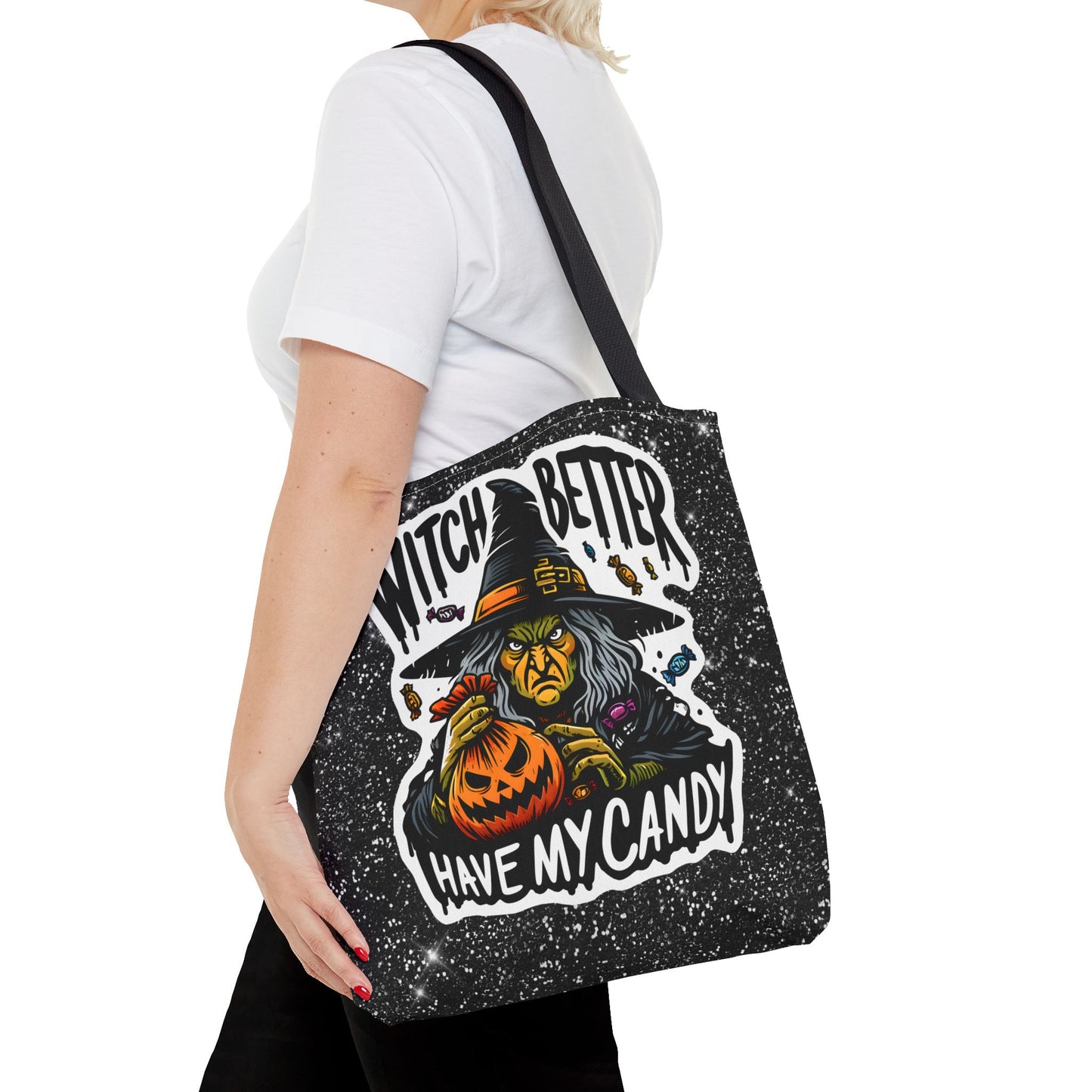 Witch Better Have My Candy - Tote Bag