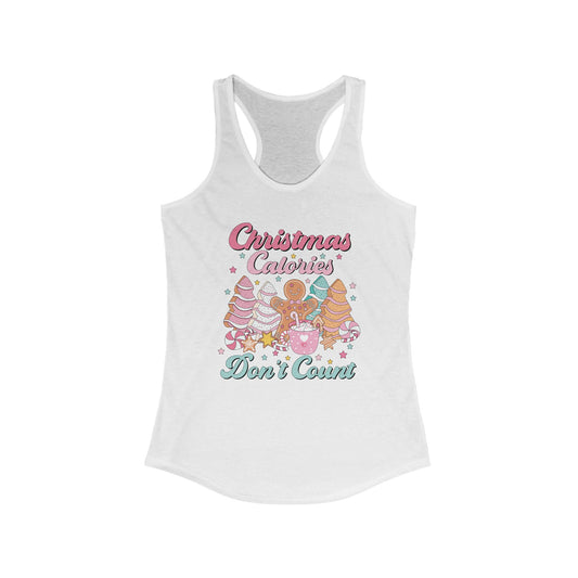 Christmas Calories Don't Count - Women's Ideal Racerback Tank