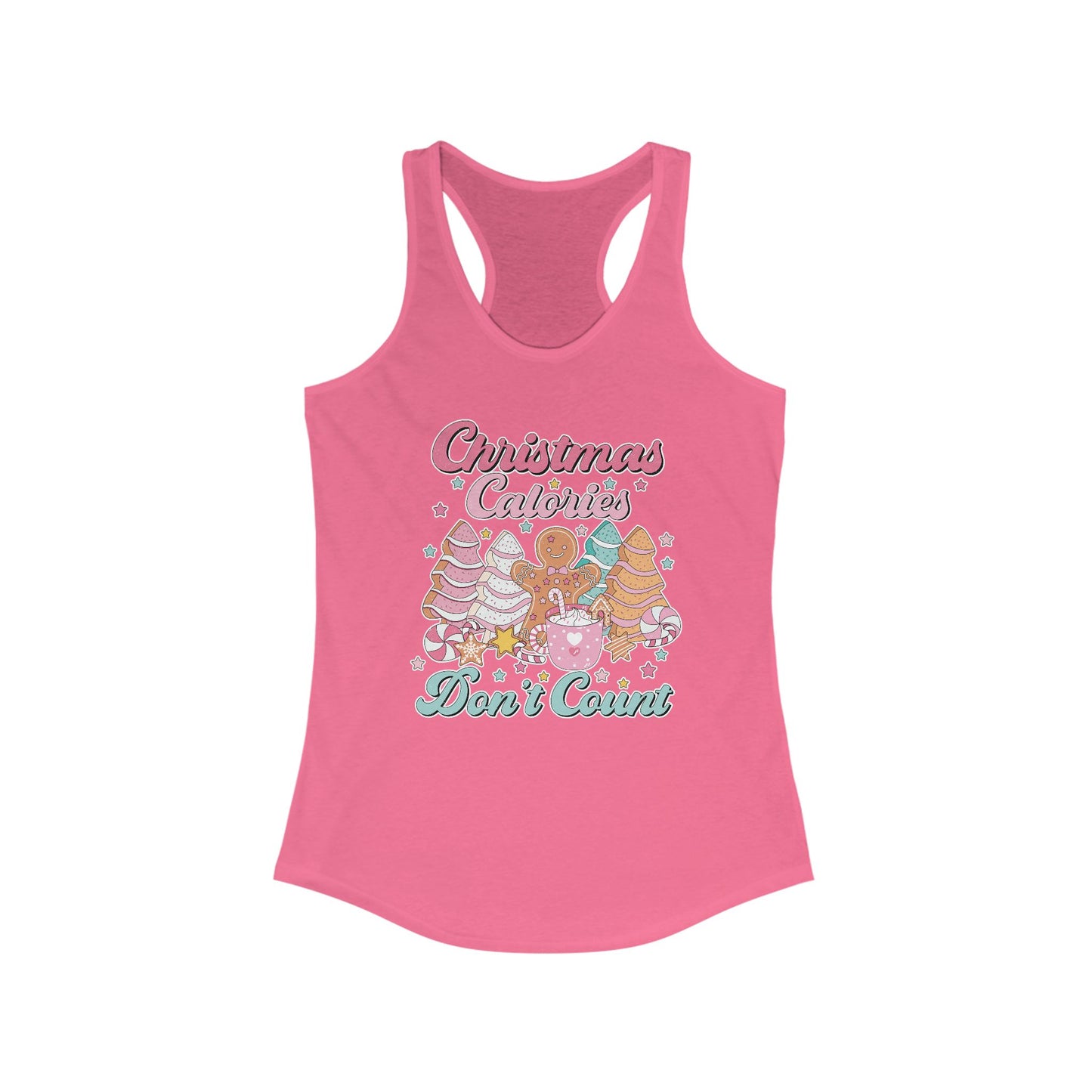 Christmas Calories Don't Count - Women's Ideal Racerback Tank