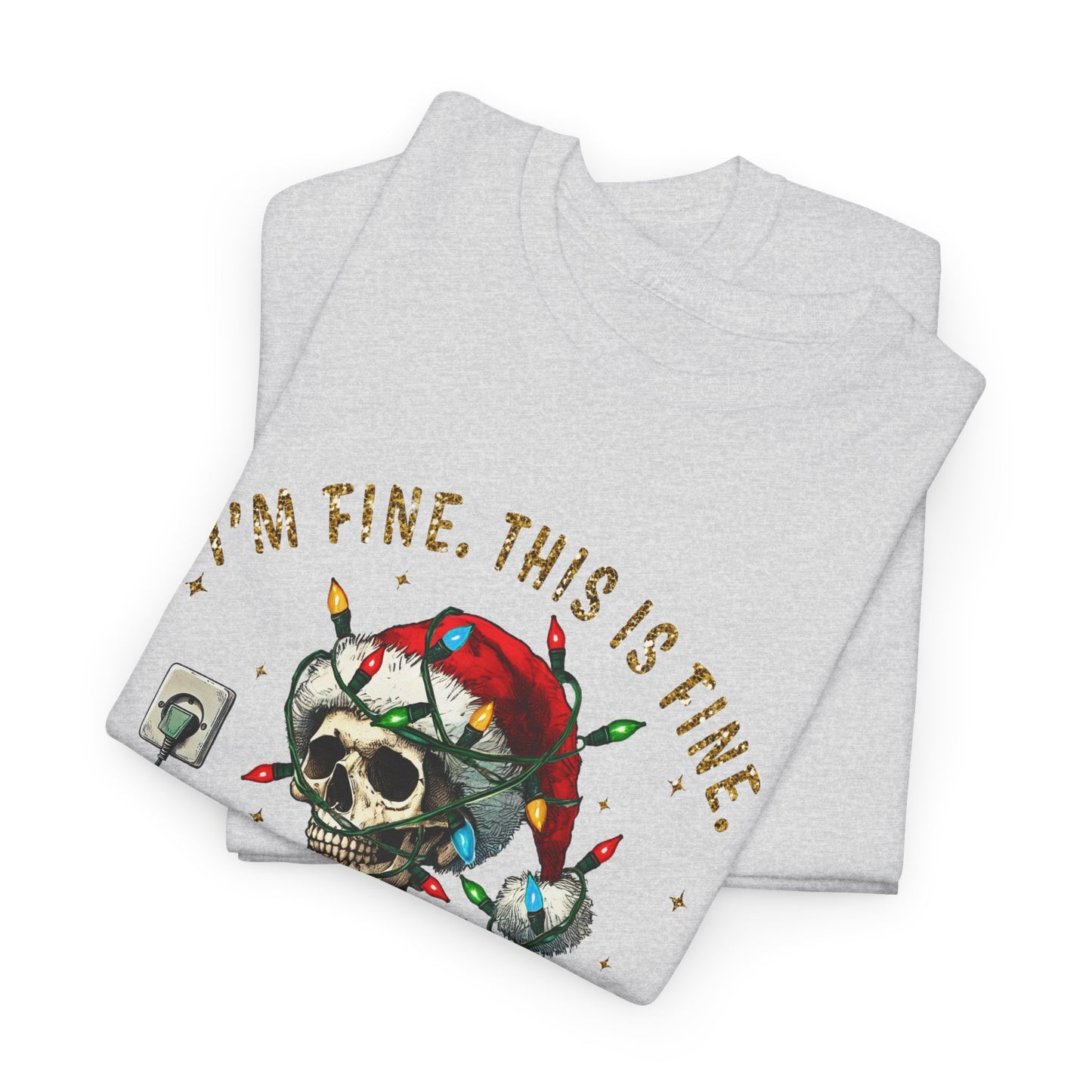 Skeleton Christmas - I'm Fine This Is Fine Everything Is Fine - Unisex T-shirt