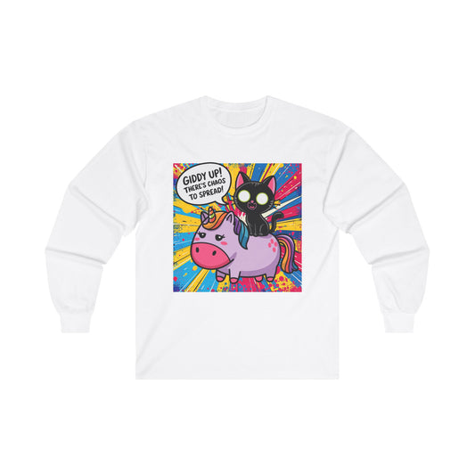 Giddy Up There’s Chaos To Spread - Unisex Ultra Cotton Long Sleeve Tee