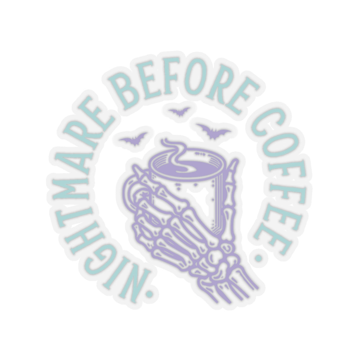 Nightmare Before Coffee - Kiss-Cut Stickers