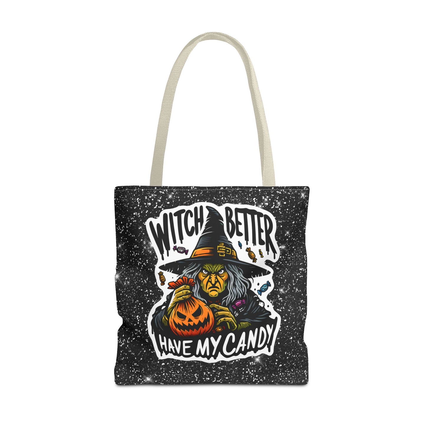 Witch Better Have My Candy - Tote Bag