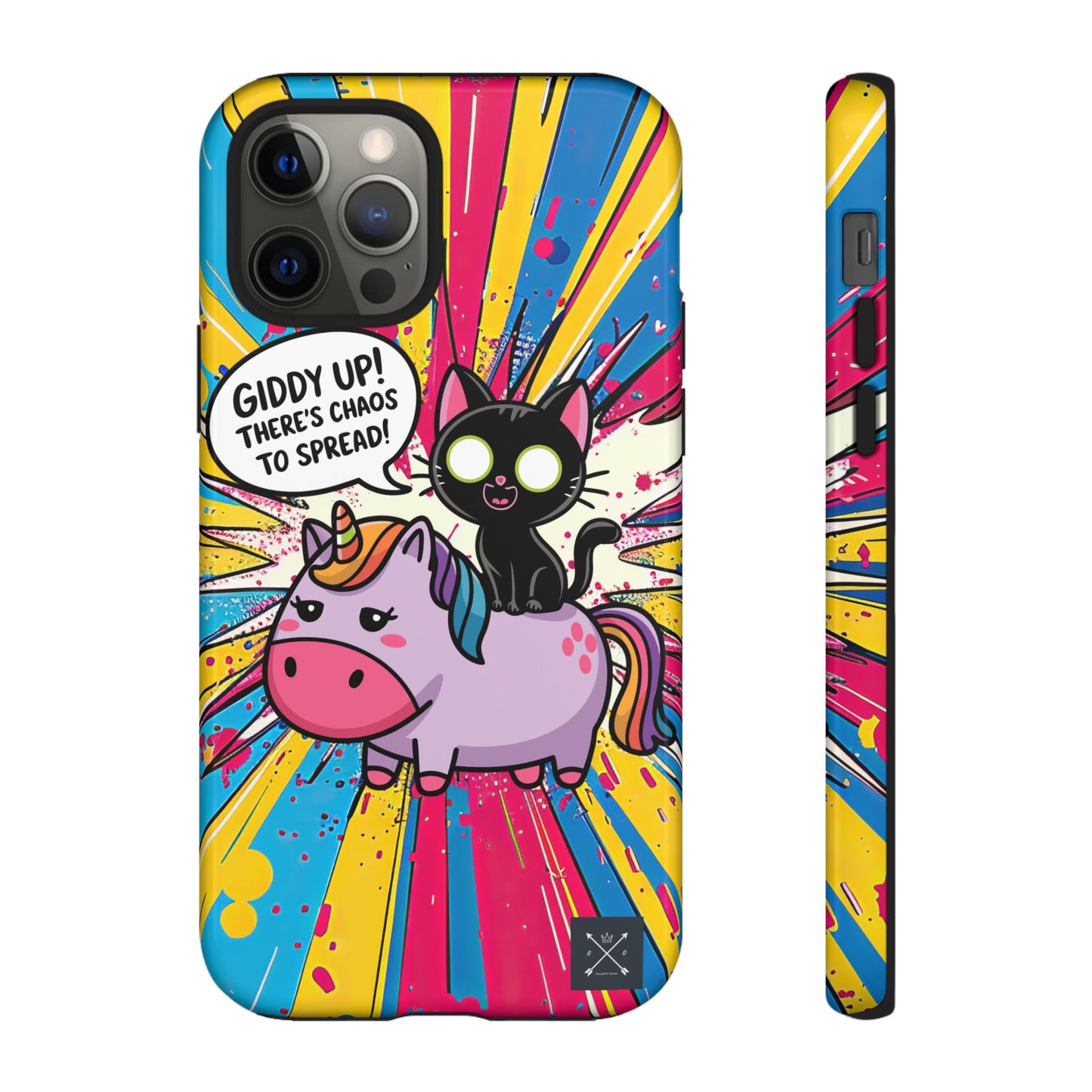 Giddy Up There's Chaos To Spread - Phone Tough Cases