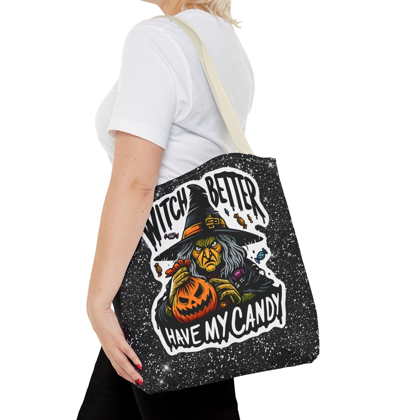 Witch Better Have My Candy - Tote Bag